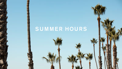 SUMMER HOURS - UPDATE